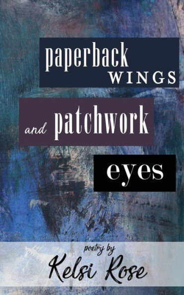 Paperback Wings And Patchwork Eyes