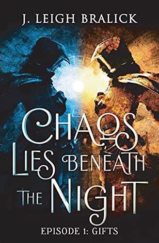 Chaos Lies Beneath The Night, Episode 1: Gifts