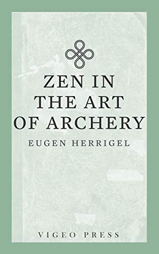 Zen In The Art Of Archery - 9781941129944