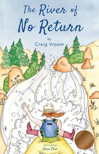 The River Of No Return : A Lucky Penny Rafting Adventure