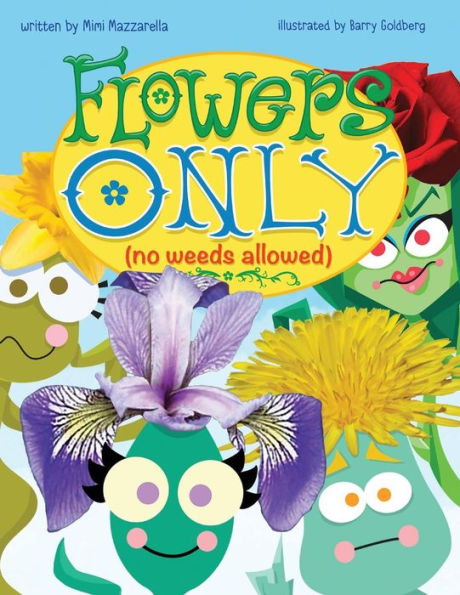 Flowers Only: No Weeds Allowed (The Way of Nature) - 9781941434956