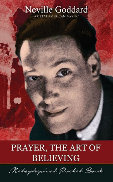 Prayer, The Art Of Believing ( Metaphysical Pocket Book )