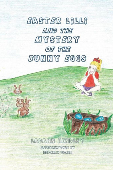 Easter Lilli and the Mystery of the Bunny Eggs - 9781941516270