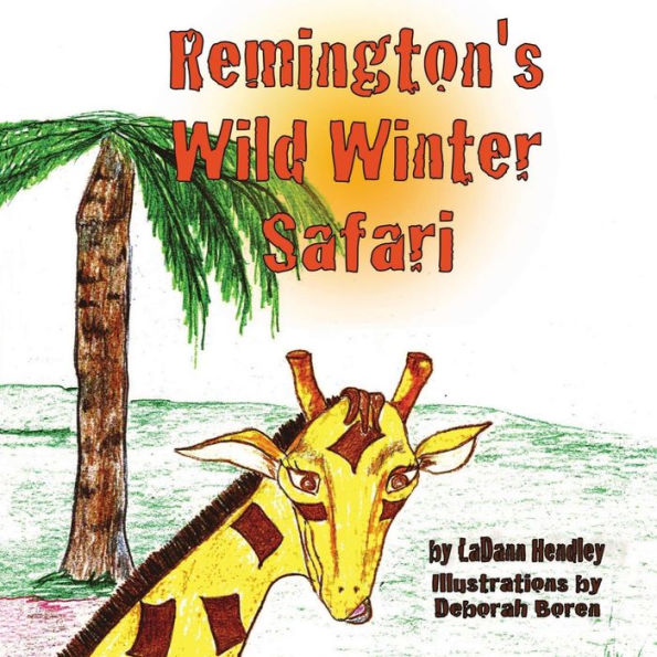 Remington's Wild Winter Safari - 9781941516300