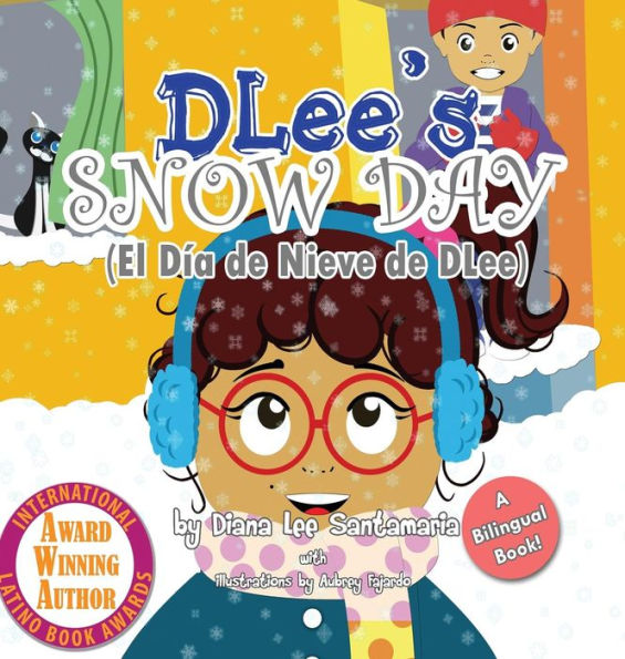 DLee's Snow Day: The Snow Kids & Curious Cat Bilingual Story