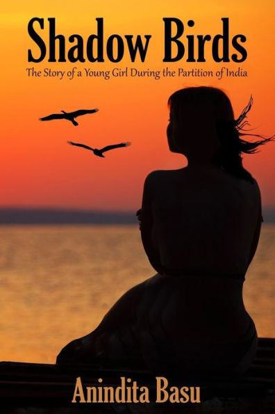 Shadow Birds: The Story Of A Young Girl During The Partition Of India