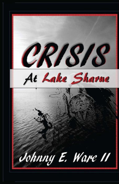 Crisis at Lake Sharue