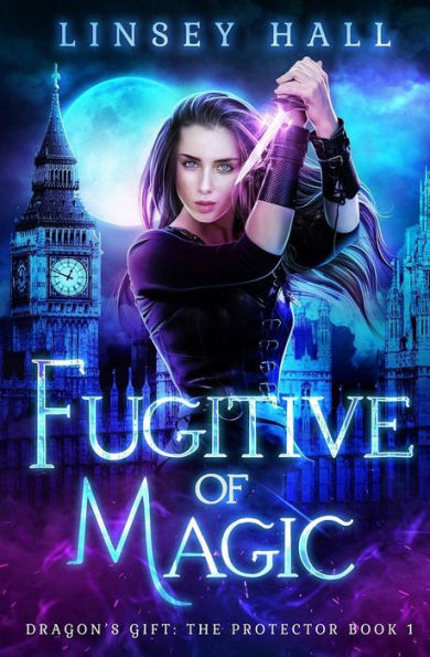 Fugitive of Magic (Dragon's Gift: The Protector)