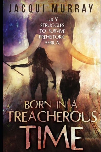 Born in a Treacherous Time (Dawn of Humanity)