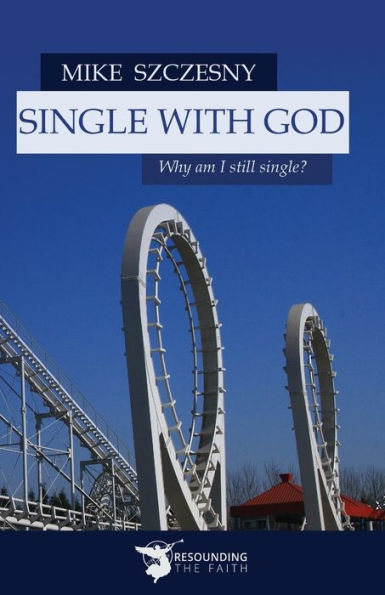 Single With God : Why Am I Still Single?