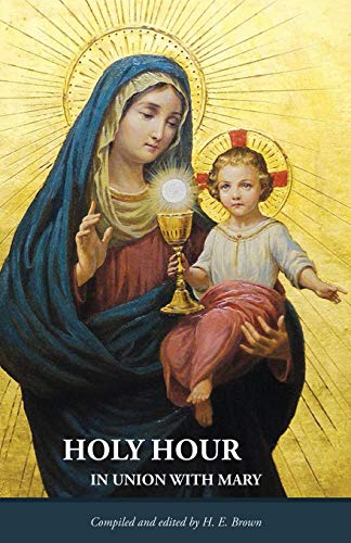 Holy Hour in Union with Mary