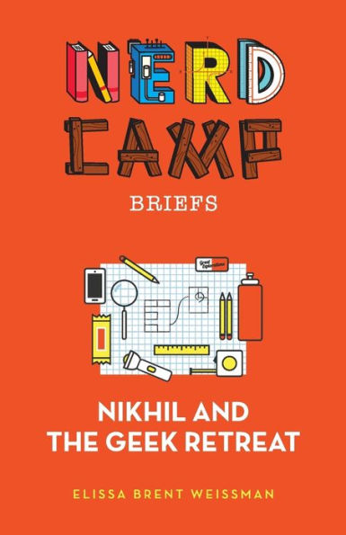 Nikhil And The Geek Retreat (Nerd Camp Briefs #1) - 9781942218111