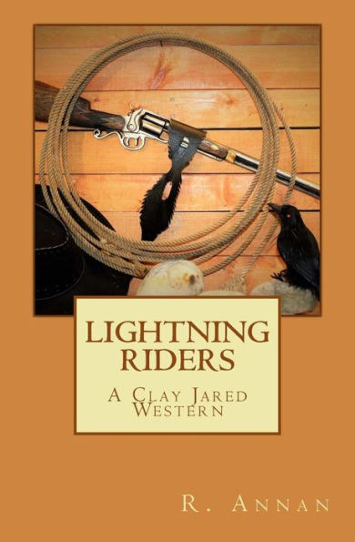 Lightning Riders : A Clay Jared Western