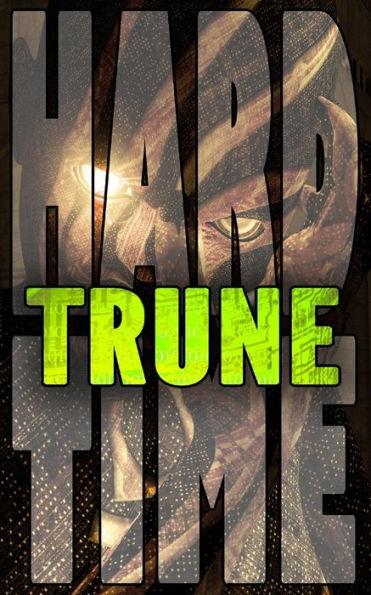 Trune : Hard Time