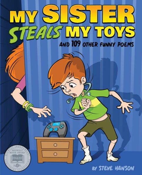 My Sister Steals My Toys : And 109 Other Funny Poems - 9781942514985