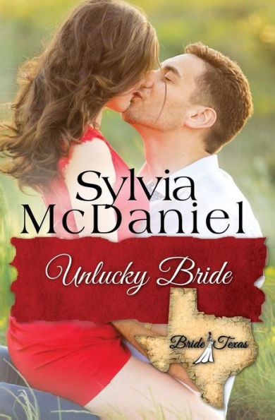 The Unlucky Bride : Bride, Texas #2