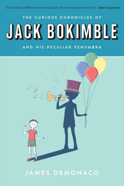 The Curious Chronicles Of Jack Bokimble And His Peculiar Penumbra