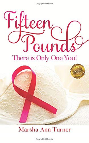 Fifteen Pounds: There is Only One You!