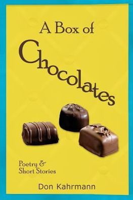 A Box of Chocolates: Poetry & Short Stories