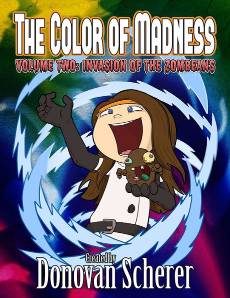 The Color Of Madness: Volume 2 : Invasion Of The Zombeans