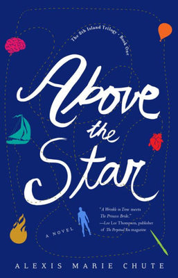 Above the Star: The 8th Island Trilogy, Book 1, A Novel