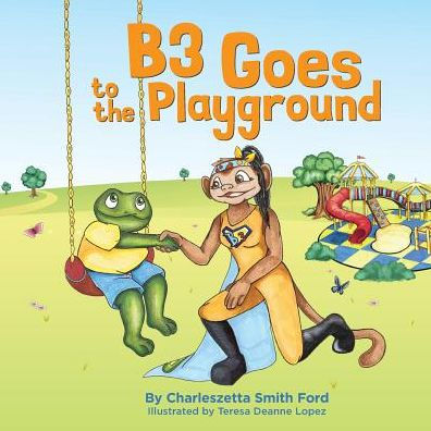 B3 Goes to the Playground - 9781943070299