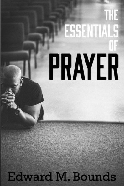 The Essentials Of Prayer - 9781943133376