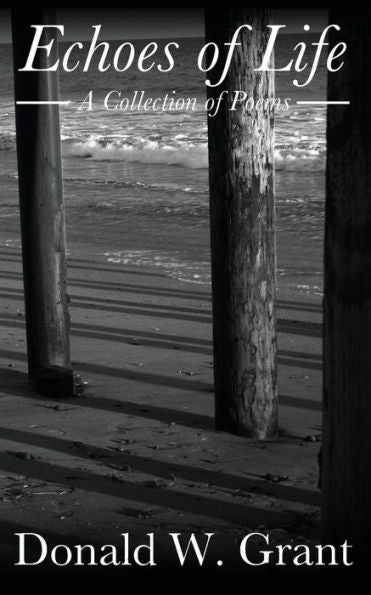 Echoes of Life: A Collection of Poems