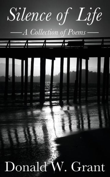 Silence Of Life : A Collection Of Poems