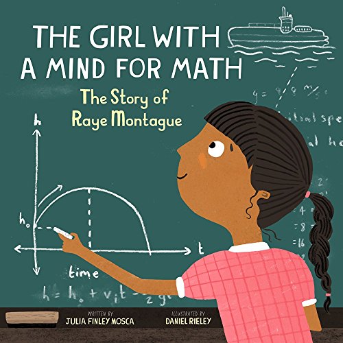 The Girl with a Mind for Math : The Story of Raye Montague
