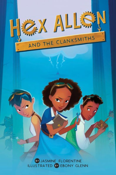 Hex Allen: and The Clanksmiths (Hex Allen, 1)