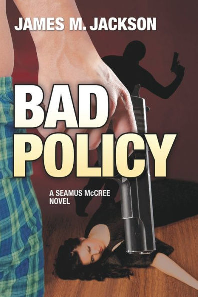 Bad Policy (Seamus McCree)