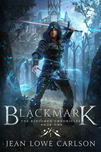 Blackmark: An Epic Fantasy Adventure Sword and Highland Magic (The Kingsmen Chronicles)