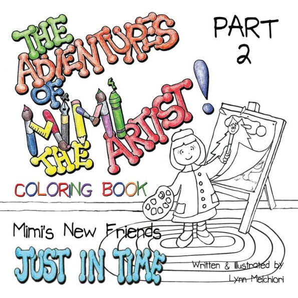 The Adventures Of Mimi The Artist : Part 2- Just In Time - Coloring Book Version