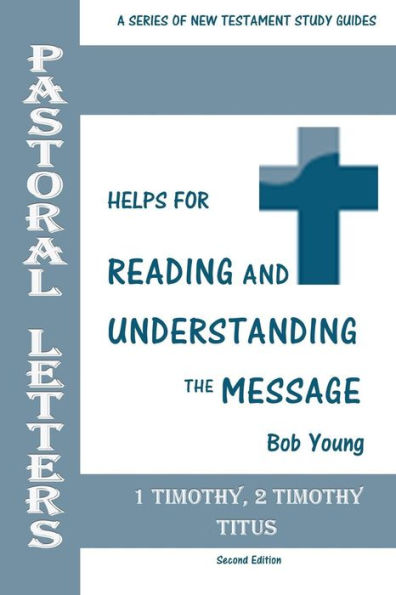 Pastoral Letters : 1 Timothy, 2 Timothy, Titus