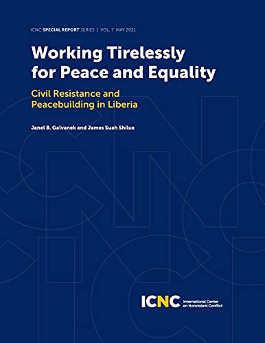 Working Tirelessly For Peace And Equality: Civil Resistance And Peacebuilding In Liberia