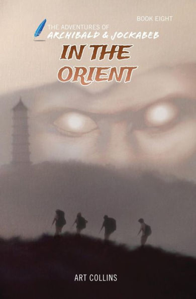 In the Orient (The Adventures of Archibald and Jockabeb) - 9781943346219