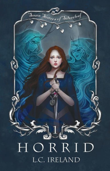 Horrid (Seven Sisters of Silverleaf) - 9781943367276