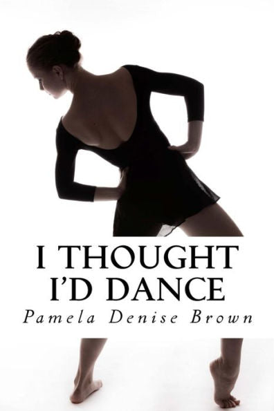 I Thought I'd Dance (100 Books In 100 Days)