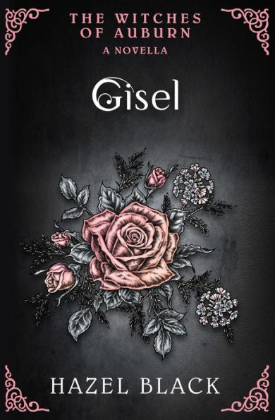 Gisel: A Witches of Auburn Novella (The Witches of Auburn)