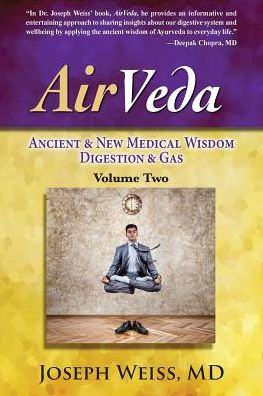AirVeda: Ancient & New Medical Wisdom, Digestion & Gas, Volume Two