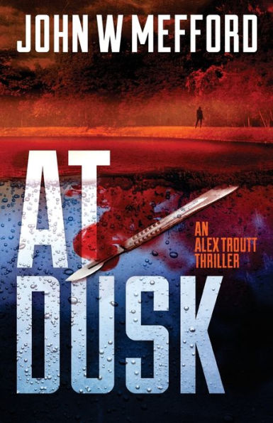 Al anochecer (Un thriller de Alex Troutt, Libro 5)