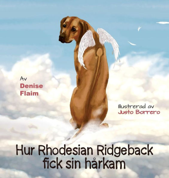Hur Rhodesian Ridgeback fick sin h�rkam (Swedish Edition)