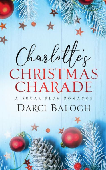 Charlotte�s Christmas Charade (Sugar Plum Romance)