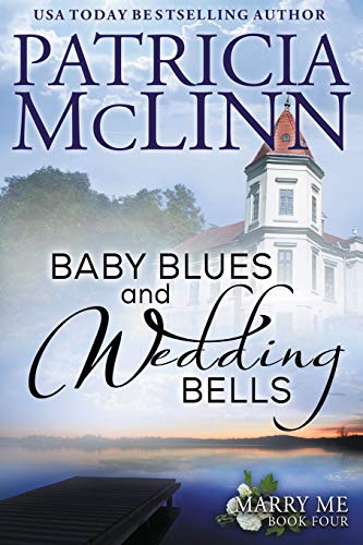 Baby Blues and Wedding Bells (Marry Me Series, Book 4)