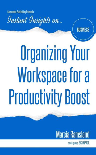 Organizing Your Workspace For A Productivity Boost
