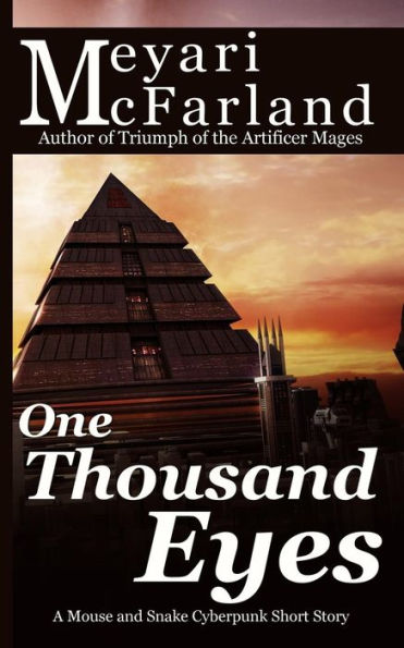 One Thousand Eyes : A Mouse And Snake Cyberpunk Short Story
