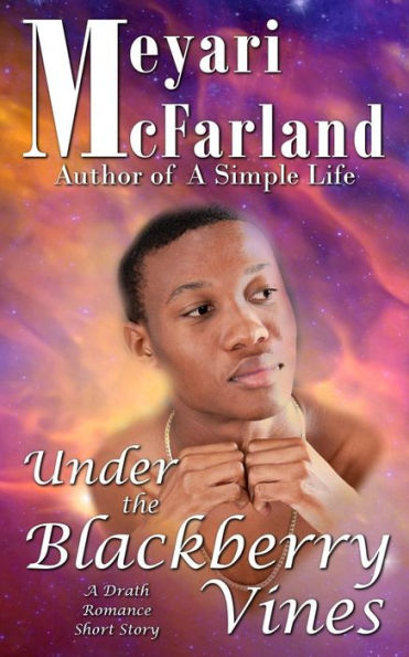 Under The Blackberry Vines : A Drath Romance Short Story
