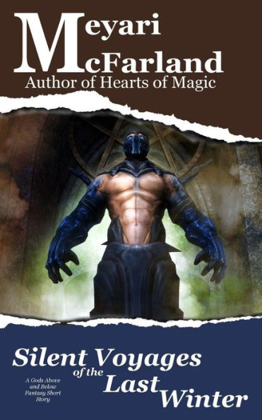 Silent Voyages Of The Last Winter : A Gods Above And Below Fantasy Short Story