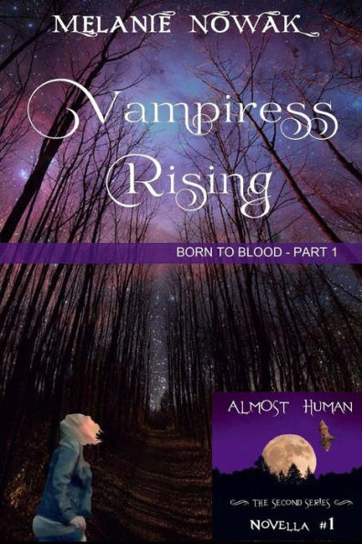 Vampiress Rising : (Born To Blood - Part 1)